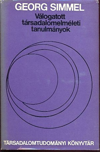 Georg Simmel - Válogatott társadalomelméleti tanulmányok