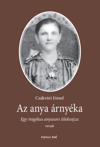 Cs�kv�ri J�zsef - Az anya �rny�ka