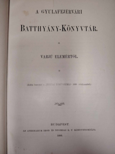 Varj Elemr - A Gyulafejrvri Batthyny-Knyvtr