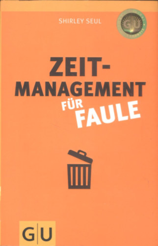 Shirley Seul - Zeitmanagement fr Faule