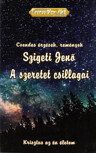 Szigeti Jen� - A szeretet csillagai