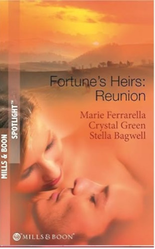 Crystal Green, Stella Bagwell Marie Ferrarella - Fortune's Heirs: Reunion