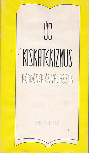 Bencs Kiad - j kiskatekizmus