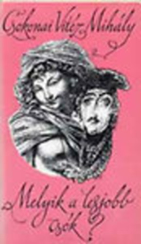 Csokonai Vitéz Mihály - Melyik a legjobb csók? (Csokonai Vitéz Mihály erotikus írásai)