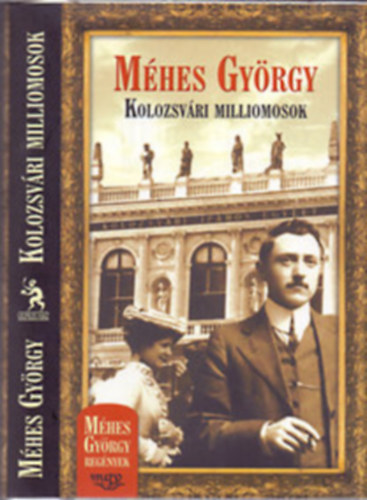 M�hes Gy�rgy - Kolozsv�ri milliomosok + Orsolya