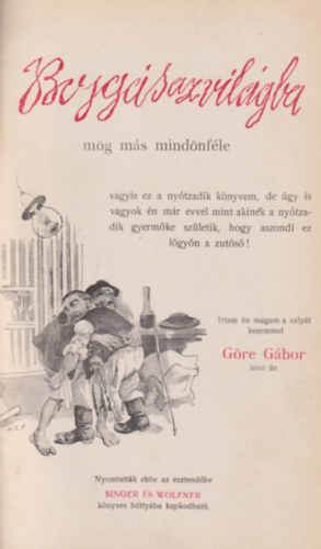 Göre Gábor - Bojgás az világba (mög más mindönféle)