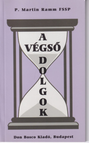 P. Martin Ramm FSSP - A v�gs� dolgok