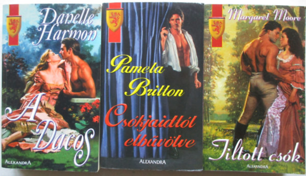 Danelle Harmon Margaret Moore - Tiltott cs�k + A dacos + Cs�kjaidt�l elb�v�lve