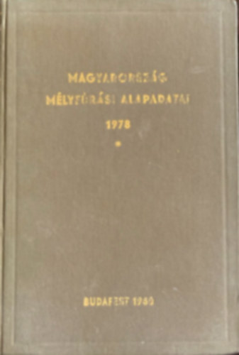 Bohn Pter dr.  (szerk.) - Magyarorszg mlyfrsi alapadatai 1978 I.