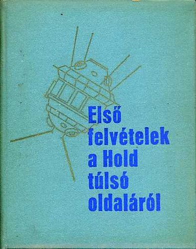Els� felv�telek a Hold t�ls� oldal�r�l