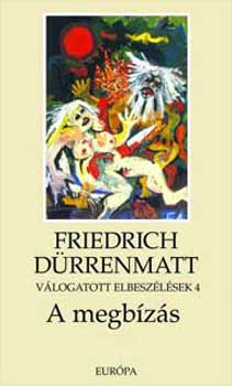 Friedrich Dürrenmatt - Válogatott elbeszélések 4. - A megbízás
