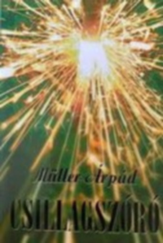 Müller Árpád - Csillagszóró