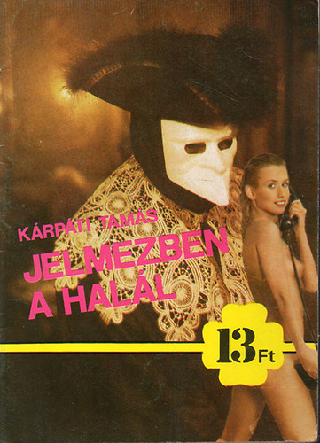 K�rp�ti Tam�s - Jelmezben a hal�l - T�th Aliz illusztr�ci�ival