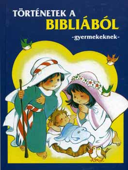 Maria  Pascal (illusztrtor) - Trtnetek a Biblibl -gyermekeknek-