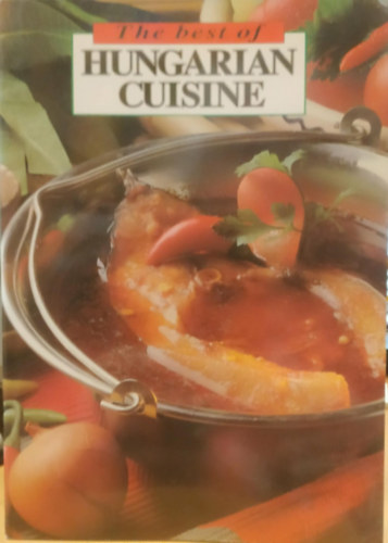 Horv�th Boldizs�r - The best of hungarian cuisine