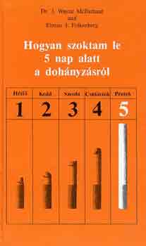 E. J. McFarland,W.J.Dr.-Folke - Hogyan szoktam le 5 nap alatt a dohányzásról