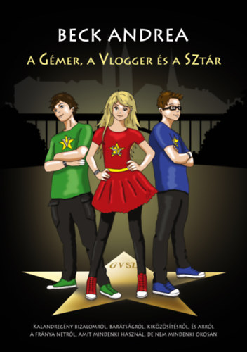 Beck Andrea - A g�mer, a vlogger �s a szt�r