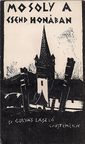 sz�kely Guly�s L�szl�  (szerk.) - Mosoly a csend hon�ban - N�pi s�rfelirat-gy�jtem�ny