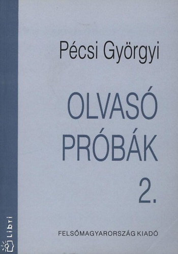 Pcsi Gyrgyi  (szerk.) - Olvas prbk 2.