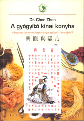 Chen dr. Zhen - A gygyt knai konyha