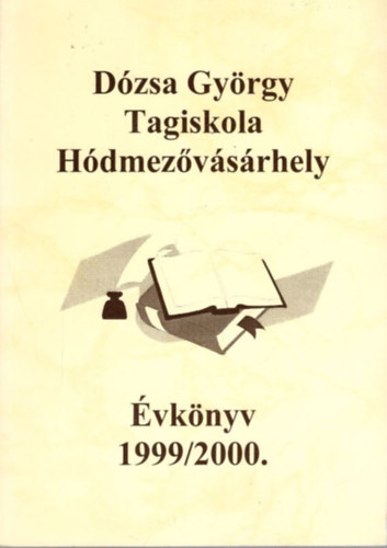 Sápi Zoltán - Dózsa György Tagiskola Hódmezővásárhely - Évkönyv 1999/2000