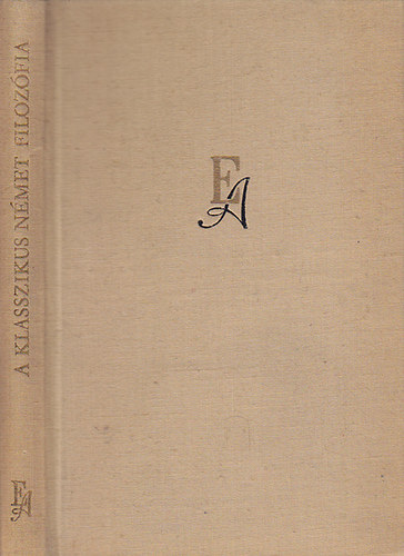 S�ndor P�l  (szerk.) - A klasszikus n�met filoz�fia