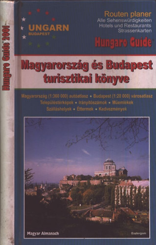 Hungaro Guide 2001. - Magyarorsz�g �s Budapest turisztikai k�nyve