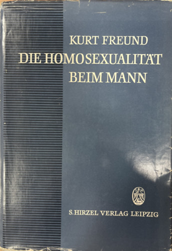 Dr. med. Kurt Freund - Die Homosexualit�t beim Mann