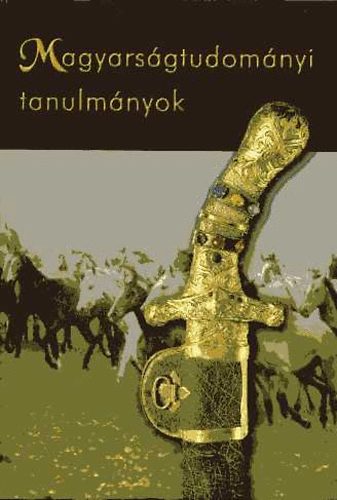 Botos László főszerk. - Magyarságtudományi tanulmányok (2. javított kiadás)