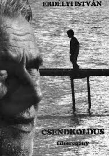 Erd�lyi Istv�n - Csendkoldus (Filmreg�ny)