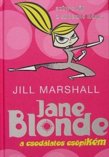 Jill Marshall - Jane Blonde - a csod�latos cs�piK�M