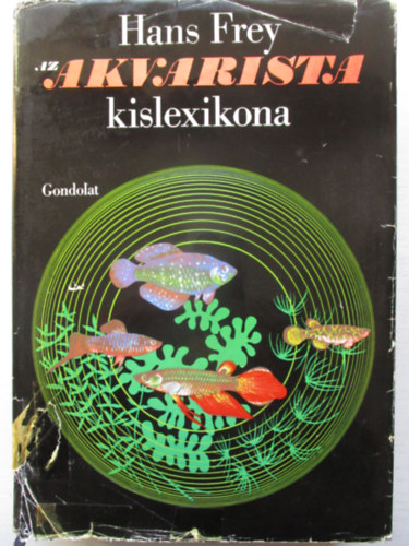 Hans Frey - Az akvarista kislexikona