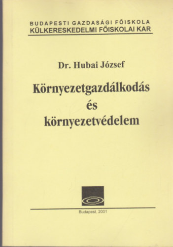 dr. Hubai Jzsef - Krnyezetgazdlkods s krnyezetvdelem