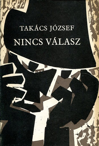 Takcs Lszl - Nincs vlasz