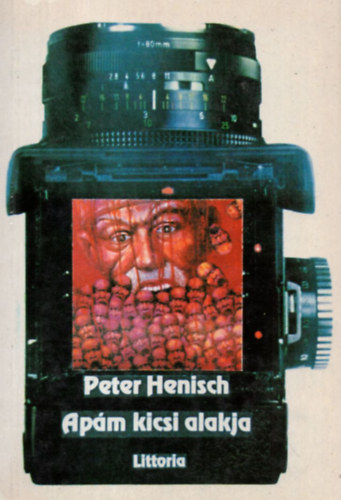 Peter Henisch - Ap�m kicsi alakja