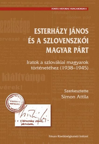 Simon Attila  (szerk.) - Esterhzy Jnos s a szlovenszki Magyar Prt