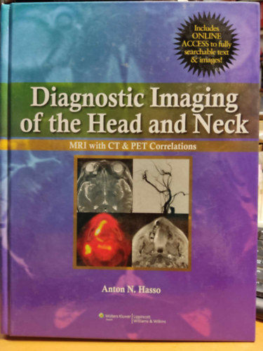 Anton N. Hasso - Diagnostic Imaging of the Head and Neck: MRI with CT & PET Correlations