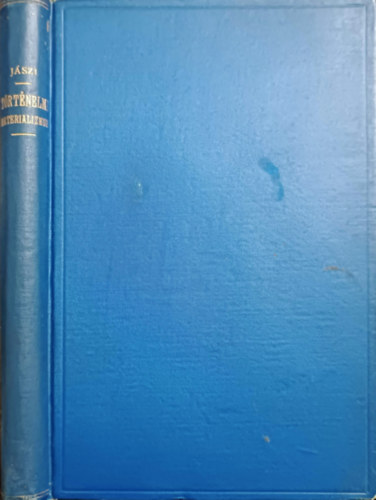 Dr. J�szi Oszk�r - A t�rt�nelmi materializmus �llamb�lcselete