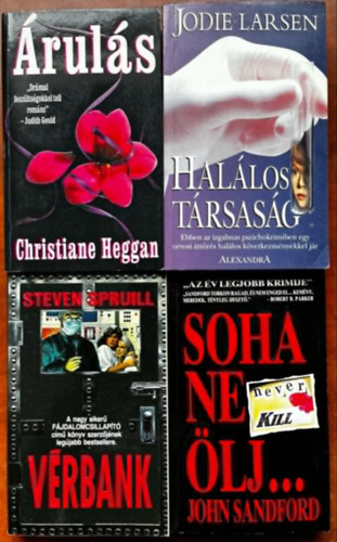Jodie Larsen, John Sandford, Steven Spruill Christiane Heggan - 4db krimi:ruls,Hallos trsasg,Soha ne lj...,Vrbank