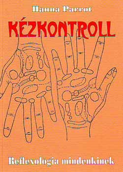 Hanna Parrot - Kzkontroll - Reflexolgia mindenkinek