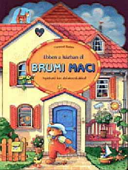 Hartmut Bieber - Ebben a házban él Brumi maci