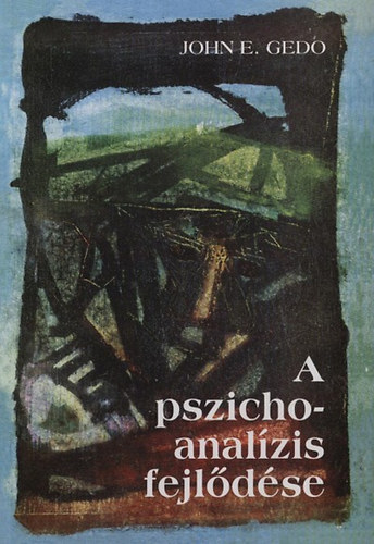 Johne. Gedo - A pszichoanalízis fejlődése