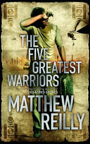 Matthew Reilly - The Five Greatest Warriors