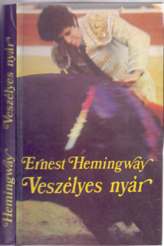 Ernest Hemingway - Veszlyes nyr (Benne: Sztr)
