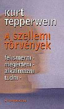 Kurt Tepperwein - A szellemi t�rv�nyek
