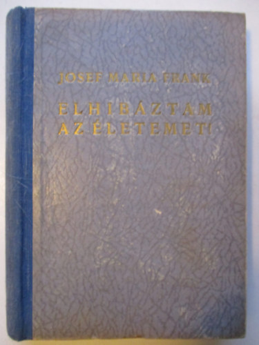 J.M. Frank - Elhib�ztam az �letemet!