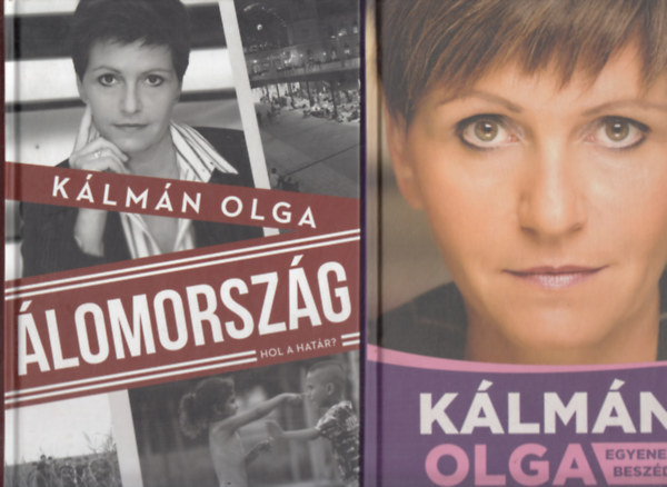 Kálmán Olga - 2 db Kálmán Olga könyv: Egyenes beszéd; Álomország