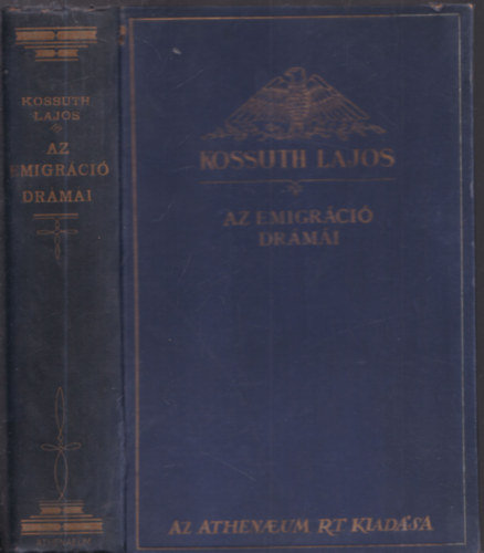 KOssuth Lajos - Az emigráció drámái (Kossuth Lajos iratai) III.