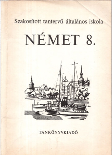 Dr. Tlasi Istvnn - Szakostott tanterv ltalnos iskola Nmet 8.osztly