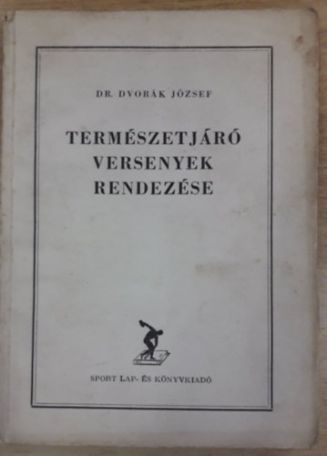 Dvorák József dr. - Természetjáró versenyek rendezése